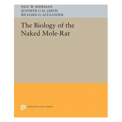 "The Biology of the Naked Mole-Rat" - "" ("Sherman Paul W.")