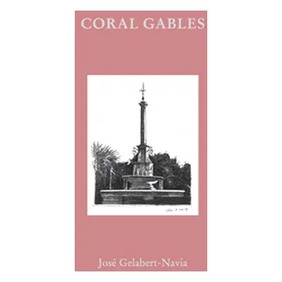 "Coral Gables: Jos Gelabert-Navia (World's Great Cities)" - "" ("Gelabert-Navia Jos")