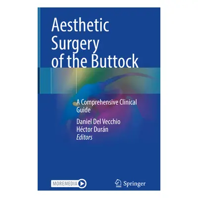 "Aesthetic Surgery of the Buttock: A Comprehensive Clinical Guide" - "" ("del Vecchio Daniel")