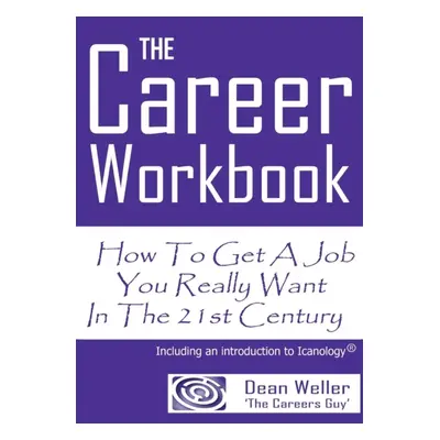 "Career Workbook" - "" ("Weller Dean")