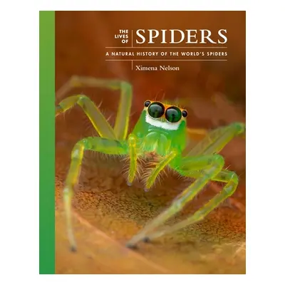 "The Lives of Spiders: A Natural History of the World's Spiders" - "" ("Nelson Ximena")