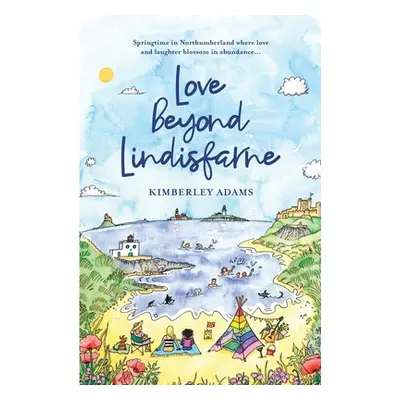 "Love Beyond Lindisfarne" - "" ("Adams Kimberley")