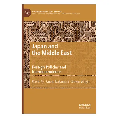 "Japan and the Middle East: Foreign Policies and Interdependence" - "" ("Nakamura Satoru")