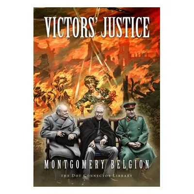 "Victors' Justice" - "" ("Belgion Montgomery")