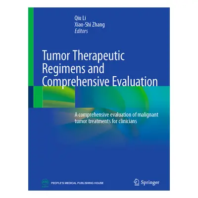 "Tumor Therapeutic Regimens and Comprehensive Evaluation: A Comprehensive Evaluation of Malignan