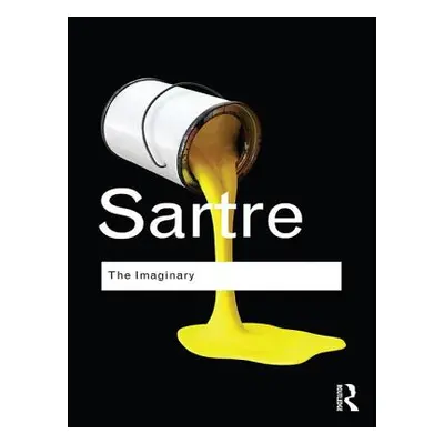 "The Imaginary: A Phenomenological Psychology of the Imagination" - "" ("Sartre Jean-Paul")