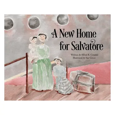 "A New Home for Salvatore" - "" ("Crudale Alfred R.")