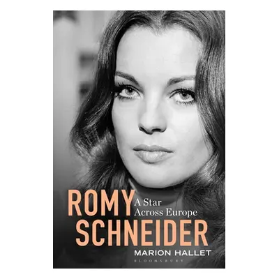 "Romy Schneider: A Star Across Europe" - "" ("Hallet Marion")