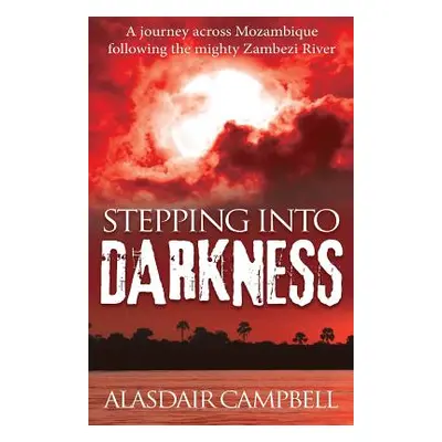 "Stepping into Darkness" - "" ("Campbell Alasdair")