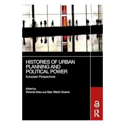 "Histories of Urban Planning and Political Power: European Perspectives" - "" ("Grau Victoria")