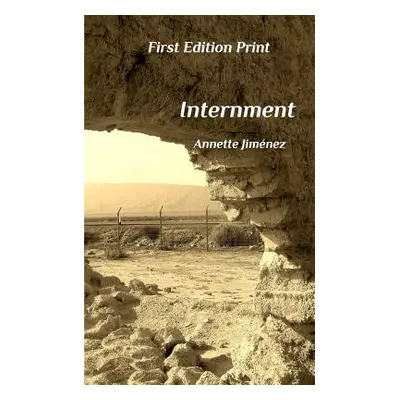 "Internment" - "" ("Jimenez Annette")