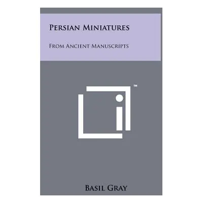 "Persian Miniatures: From Ancient Manuscripts" - "" ("Gray Basil")