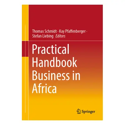 "Practical Handbook Business in Africa" - "" ("Schmidt Thomas")