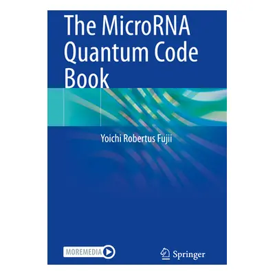 "The Microrna Quantum Code Book" - "" ("Fujii Yoichi Robertus")