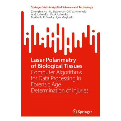 "Laser Polarimetry of Biological Tissues: Computer Algorithms for Data Processing in Forensic Ag