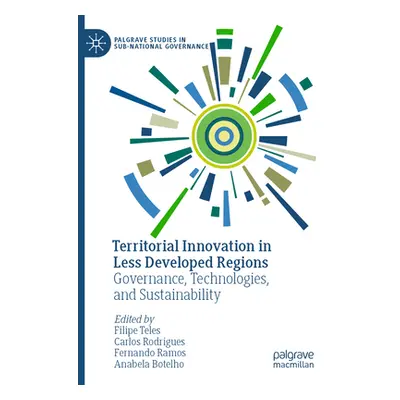 "Territorial Innovation in Less Developed Regions: Governance, Technologies, and Sustainability"