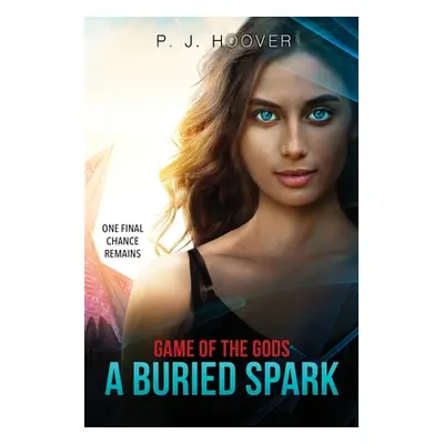 "A Buried Spark" - "" ("Hoover P. J.")