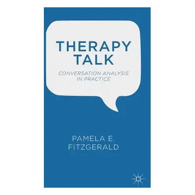 "Therapy Talk: Conversation Analysis in Practice" - "" ("Fitzgerald P.")