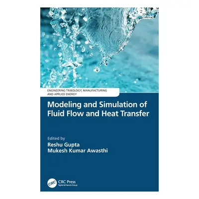 "Modeling and Simulation of Fluid Flow and Heat Transfer" - "" ("Gupta Reshu")