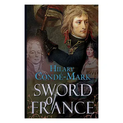 "Sword of France" - "" ("Conde-Mark Hilary")