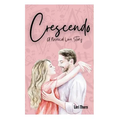 "Crescendo: A Musical Love Story" - "" ("Thorn Lori")