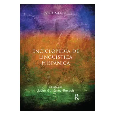 "Enciclopedia de Lingstica Hispnica Volume II" - "" ("Gutirrez-Rexach Javier")