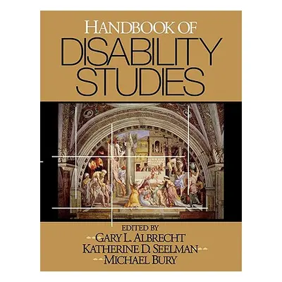 "Handbook of Disability Studies" - "" ("Albrecht Gary L.")