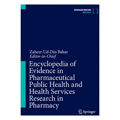 "Encyclopedia of Evidence in Pharmaceutical Public Health and Health Services Research in Pharma