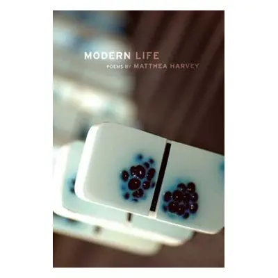 "Modern Life" - "" ("Harvey Matthea")