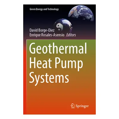 "Geothermal Heat Pump Systems" - "" ("Borge-Diez David")