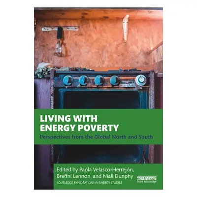 "Living with Energy Poverty: Perspectives from the Global North and South" - "" ("Herrejn Paola 