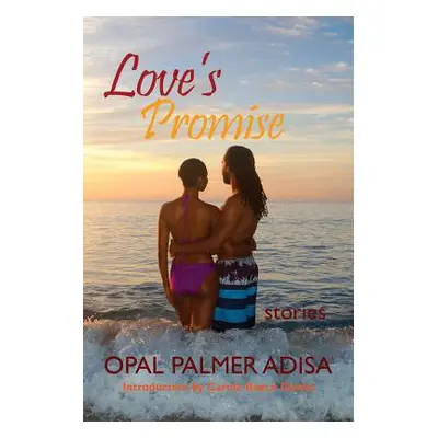 "Love's Promise" - "" ("Adisa Opal Palmer")