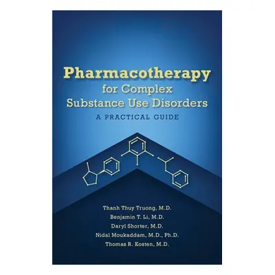 "Pharmacotherapy for Complex Substance Use Disorders: A Practical Guide" - "" ("Truong Thanh Thu