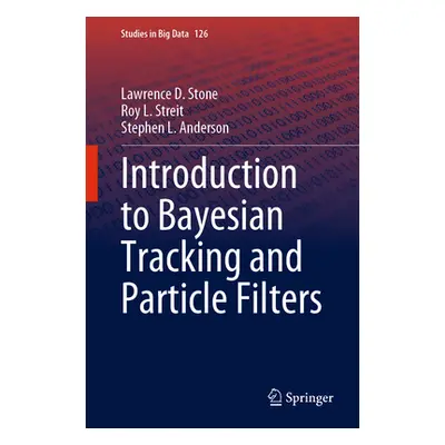 "Introduction to Bayesian Tracking and Particle Filters" - "" ("Stone Lawrence D.")