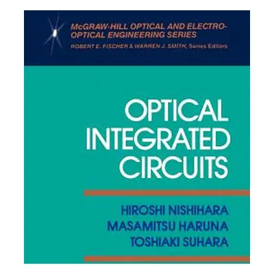 "Optical Integrated Circuits" - "" ("Nishihara Hiroshi")