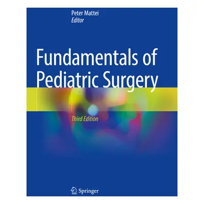 "Fundamentals of Pediatric Surgery" - "" ("Mattei Peter")