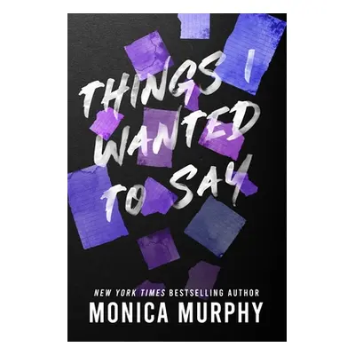 "Things I Wanted to Say" - "" ("Murphy Monica")