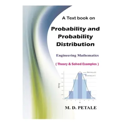 "Probability and Probability Distribution" - "" ("Petale M. D.")