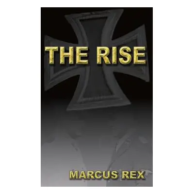 "The Rise" - "" ("Rex Marcus")