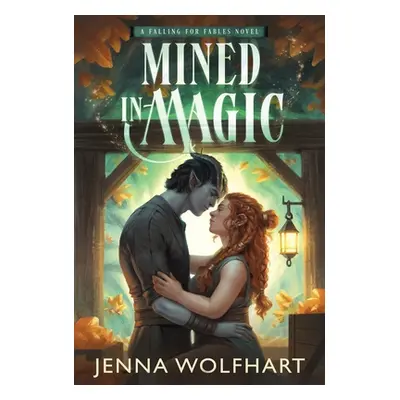 "Mined in Magic" - "" ("Wolfhart Jenna")