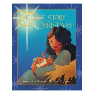 "The True Story of Christmas" - "" ("Freeman Scott W.")