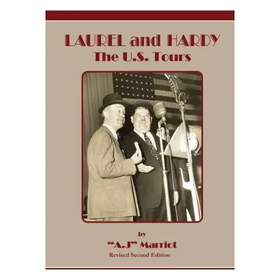 "LAUREL and HARDY - The U.S. Tours" - "" ("Marriot A. J.")