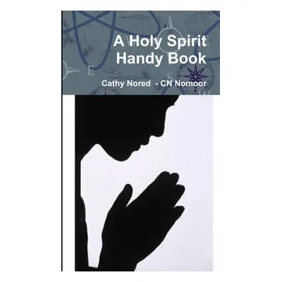 "A Holy Spirit Handy Book" - "" ("Nored Cathy")