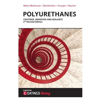 "Polyurethanes: Coatings, Adhesives and Sealants" - "" ("Meier-Westhues Ulrich")