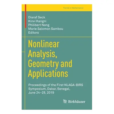 "Nonlinear Analysis, Geometry and Applications: Proceedings of the First Nlaga-Birs Symposium, D