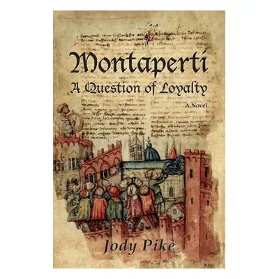 "Montaperti: A Question of Loyalty" - "" ("Pike Jody")