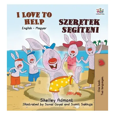 "I Love to Help (English Hungarian Bilingual Book for Kids)" - "" ("Admont Shelley")