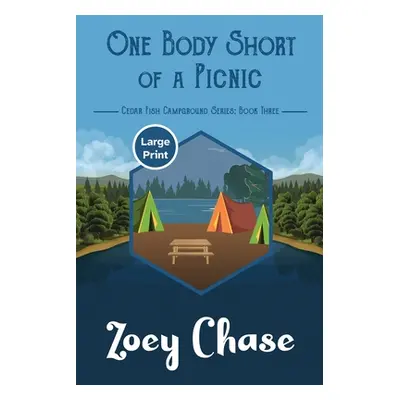 "One Body Short of a Picnic" - "" ("Chase Zoey")