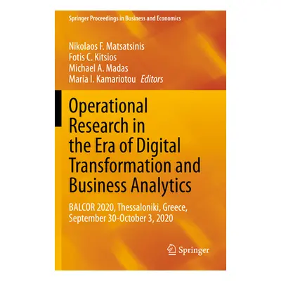 "Operational Research in the Era of Digital Transformation and Business Analytics: Balcor 2020, 