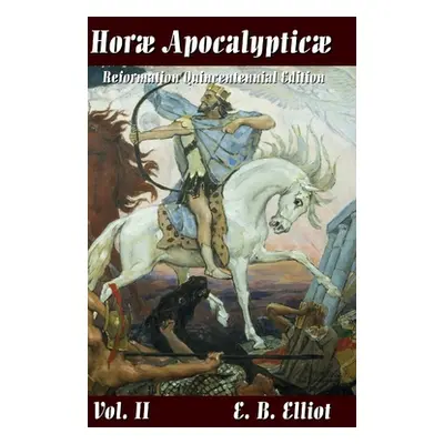 "Horae Apocalypticae Vol. 2" - "" ("Elliott Edward Bishop 1793-1875")